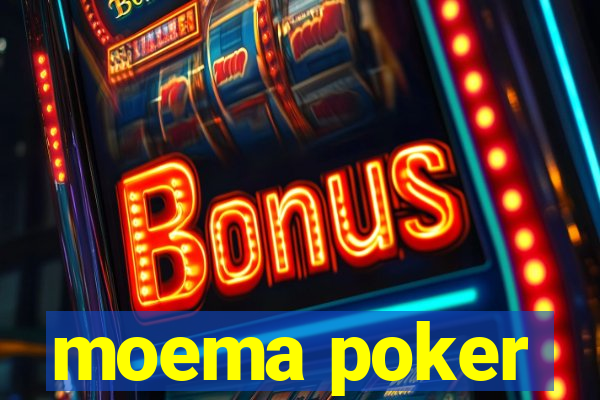 moema poker